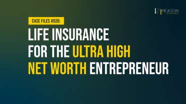 Life Insurance for the Ultra-High Net-Worth Entrepreneur