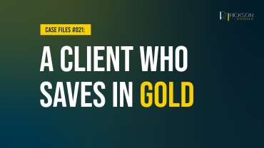 Case Study: A Client Who Saves in Gold 